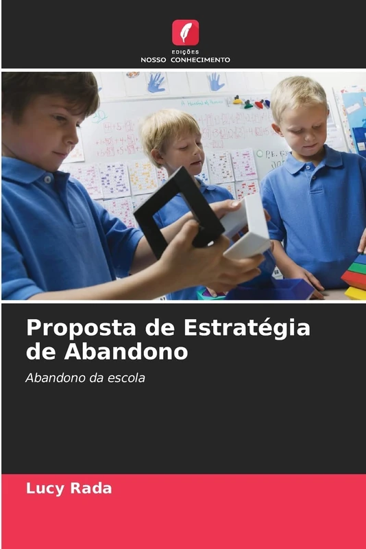 Proposta de Estratégia de Abandono: Abandono da escola