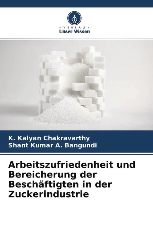 Arbeitszufriedenheit und Bereicherung der Beschäftigten in der Zuckerindustrie
