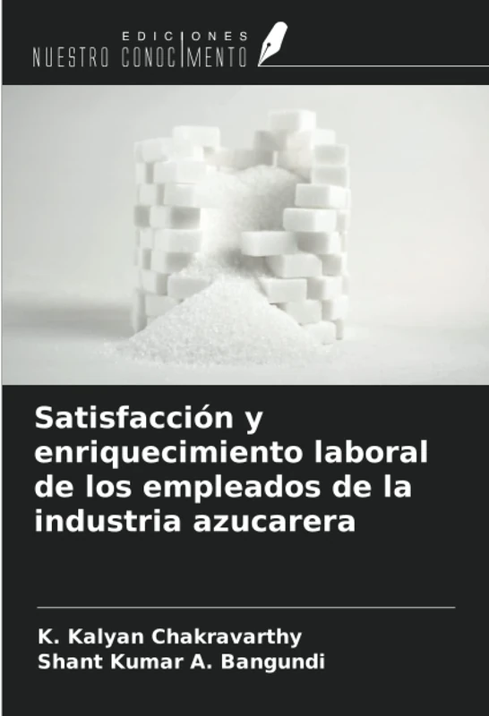 Satisfacción y enriquecimiento laboral de los empleados de la industria azucarera