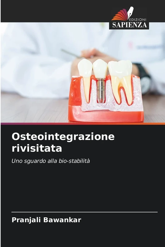 Osteointegrazione rivisitata: Uno sguardo alla bio-stabilità