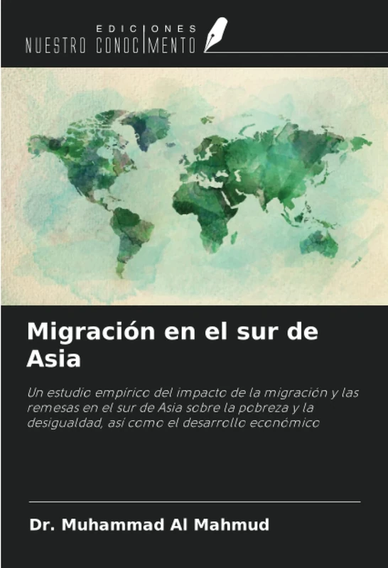 Migración en el sur de Asia: Un estudio empírico del impacto de la migración y las remesas en el sur de Asia sobre la pobreza y la desigualdad, así como el desarrollo económico - Image 1