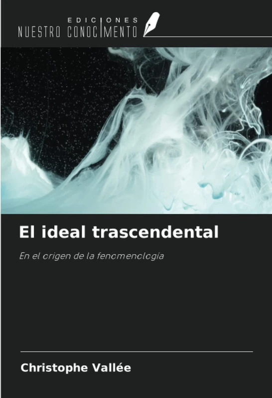 El ideal trascendental: En el origen de la fenomenología - Image 1