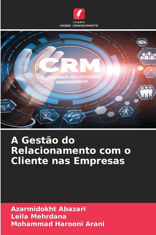 A Gestão do Relacionamento com o Cliente nas Empresas