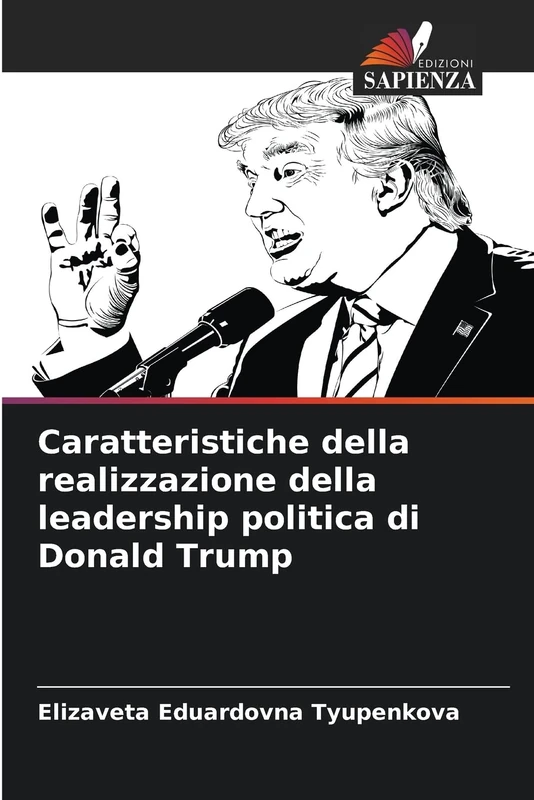 Caratteristiche della realizzazione della leadership politica di Donald Trump