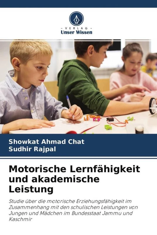 Motorische Lernfähigkeit und akademische Leistung: Studie über die motorische Erziehungsfähigkeit im Zusammenhang mit den schulischen Leistungen von ... und Mädchen im Bundesstaat Jammu und Kaschmir - Image 1