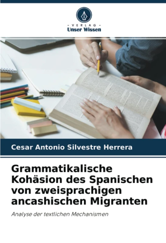 Grammatikalische Kohäsion des Spanischen von zweisprachigen ancashischen Migranten: Analyse der textlichen Mechanismen - Image 1