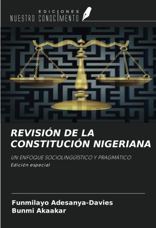 REVISIÓN DE LA CONSTITUCIÓN NIGERIANA: UN ENFOQUE SOCIOLINGÜÍSTICO Y PRAGMÁTICOEdición especial