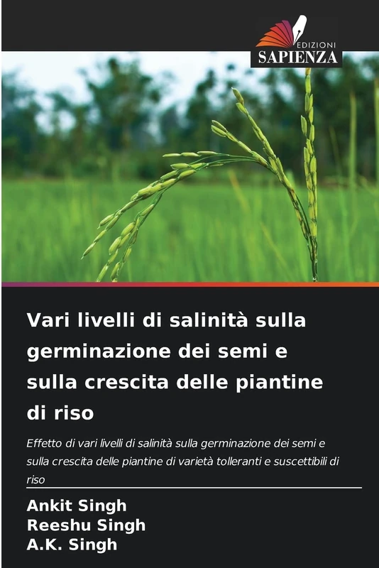 Vari livelli di salinità sulla germinazione dei semi e sulla crescita delle piantine di riso: Effetto di vari livelli di salinità sulla germinazione ... di varietà tolleranti e suscettibili di riso - Image 1