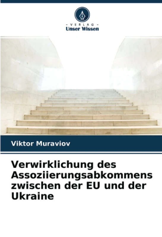 Verwirklichung des Assoziierungsabkommens zwischen der EU und der Ukraine