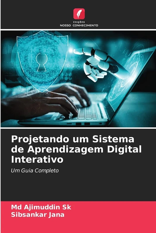 Projetando um Sistema de Aprendizagem Digital Interativo: Um Guia Completo
