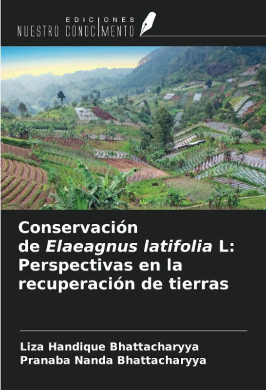 Conservación de Elaeagnus latifolia L: Perspectivas en la recuperación de tierras