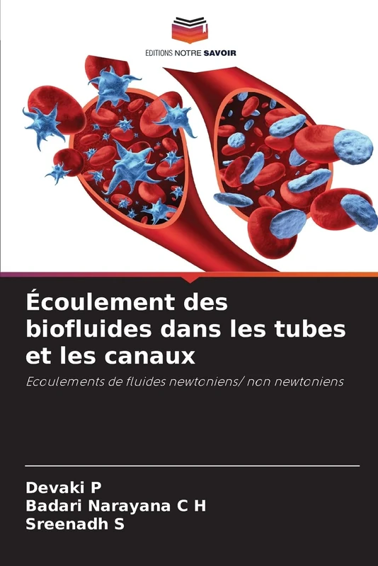 Écoulement des biofluides dans les tubes et les canaux: Ecoulements de fluides newtoniens/ non newtoniens - Image 1