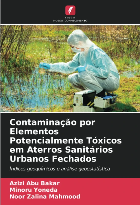 Contaminação por Elementos Potencialmente Tóxicos em Aterros Sanitários Urbanos Fechados: Índices geoquímicos e análise geoestatística