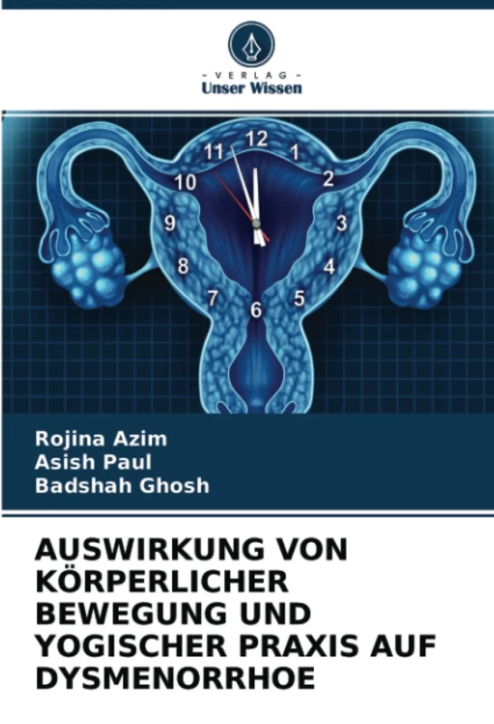 AUSWIRKUNG VON KÖRPERLICHER BEWEGUNG UND YOGISCHER PRAXIS AUF DYSMENORRHOE