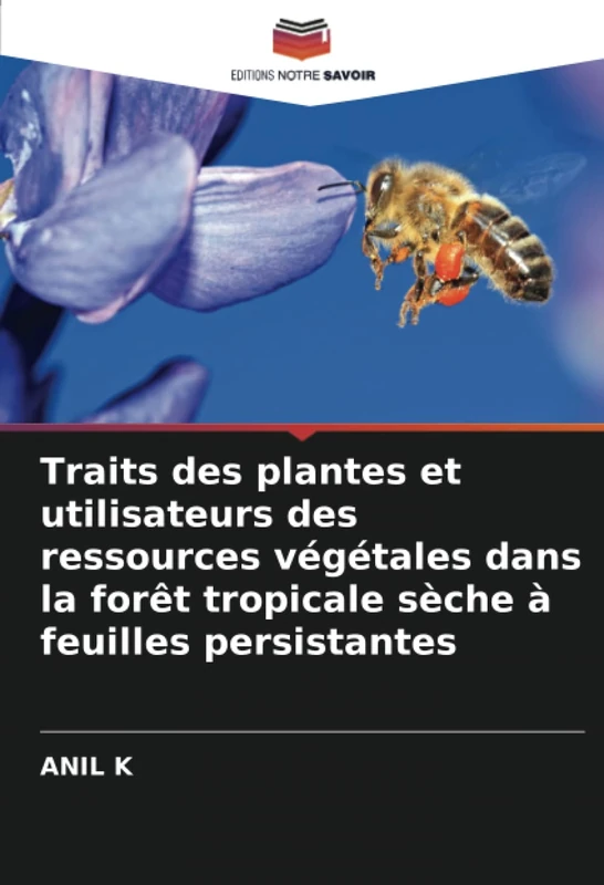 Traits des plantes et utilisateurs des ressources végétales dans la forêt tropicale sèche à feuilles persistantes
