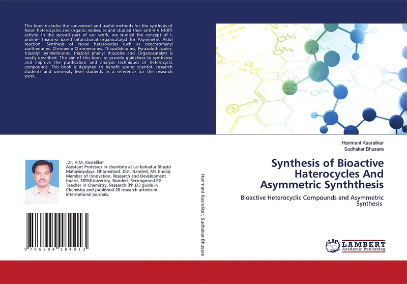 Synthesis of Bioactive Haterocycles And Asymmetric Synththesis: Bioactive Heterocyclic Compounds and Asymmetric Synthesis