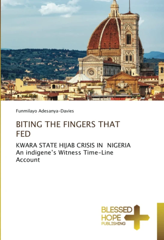 BITING THE FINGERS THAT FED: KWARA STATE HIJAB CRISIS IN NIGERIA An indigene’s Witness Time-Line Account - Image 1