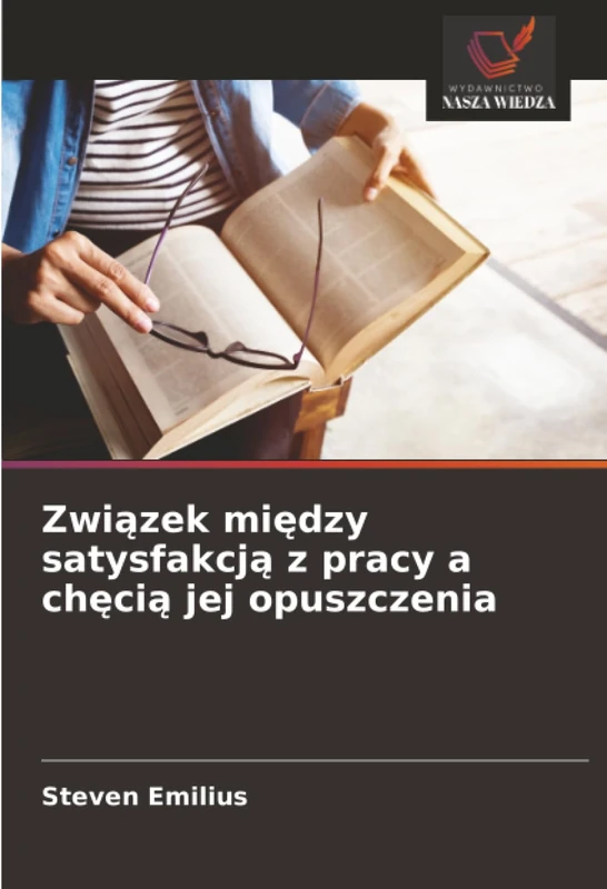 Związek między satysfakcją z pracy a chęcią jej opuszczenia