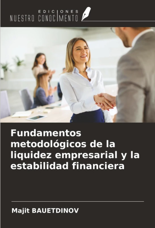 Fundamentos metodológicos de la liquidez empresarial y la estabilidad financiera