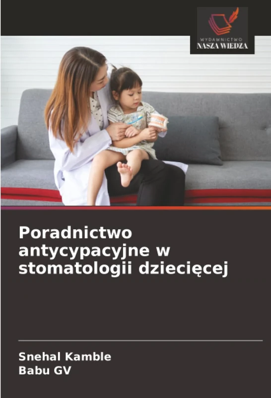 Poradnictwo antycypacyjne w stomatologii dziecięcej