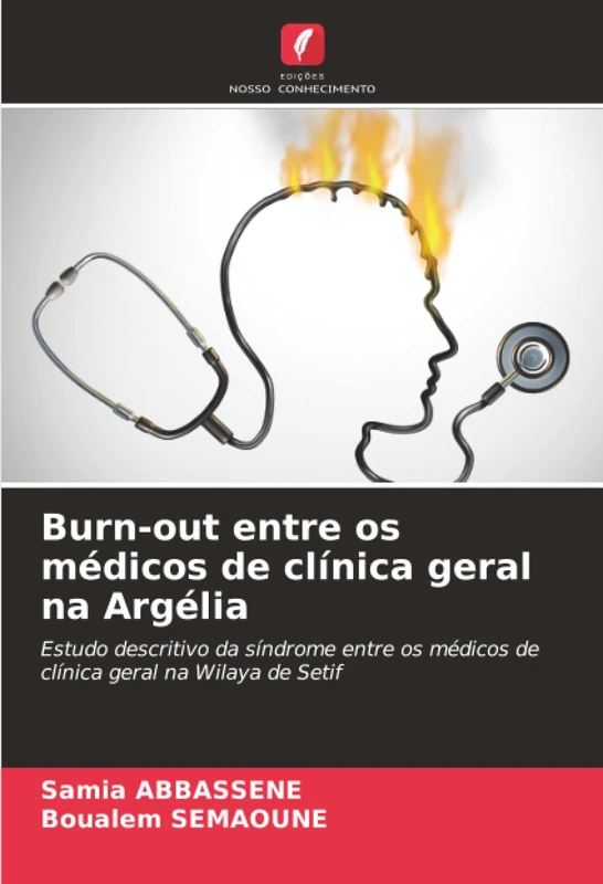 Burn-out entre os médicos de clínica geral na Argélia: Estudo descritivo da síndrome entre os médicos de clínica geral na Wilaya de Setif