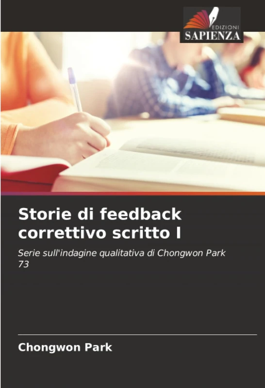 Storie di feedback correttivo scritto I: Serie sull'indagine qualitativa di Chongwon Park 73