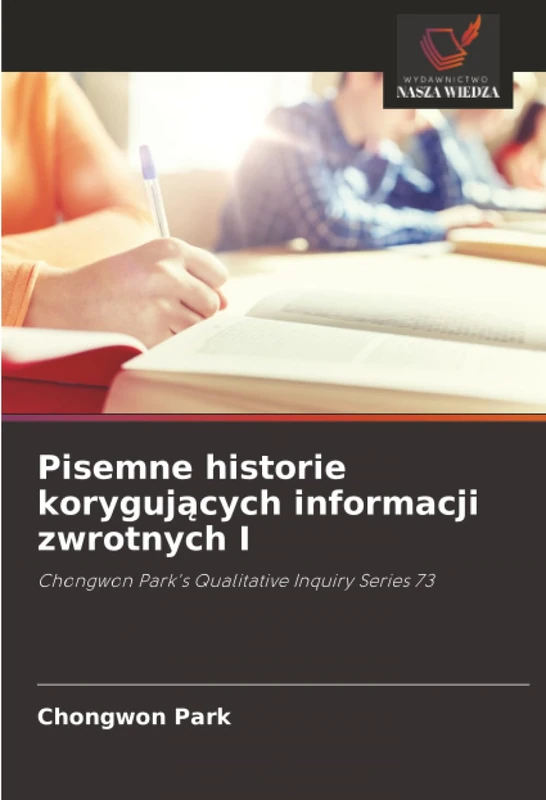 Pisemne historie korygujących informacji zwrotnych I: Chongwon Park's Qualitative Inquiry Series 73 - Image 1