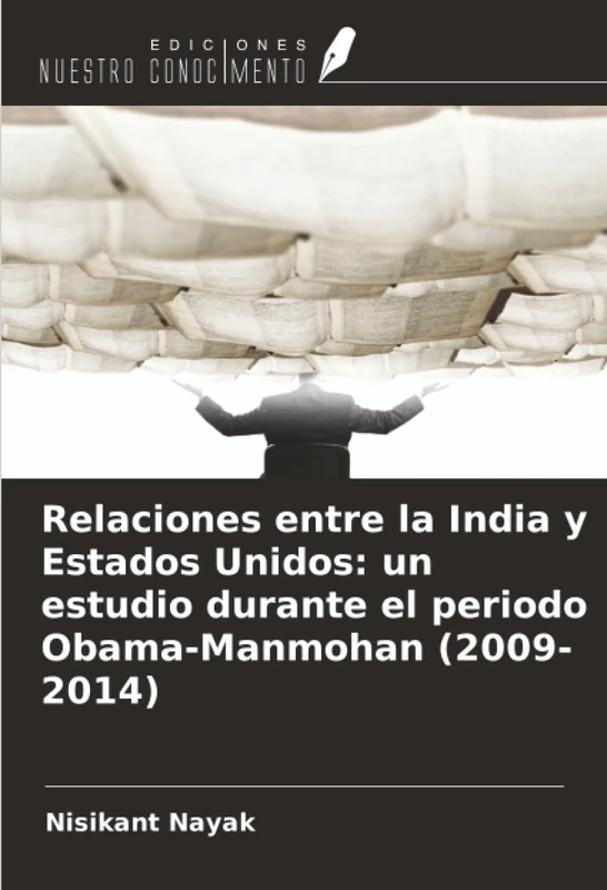 Relaciones entre la India y Estados Unidos: un estudio durante el periodo Obama-Manmohan (2009-2014) - Image 1
