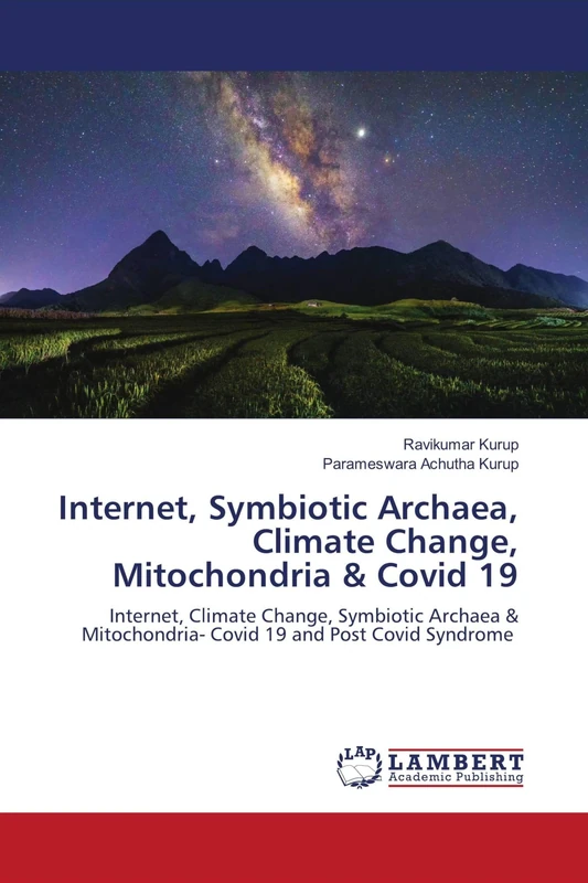 Internet, Symbiotic Archaea, Climate Change, Mitochondria & Covid 19: Internet, Climate Change, Symbiotic Archaea & Mitochondria- Covid 19 and Post Covid Syndrome - Image 1