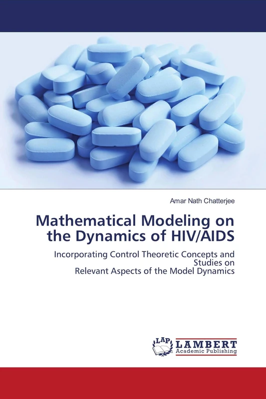 Mathematical Modeling on the Dynamics of HIV/AIDS: Incorporating Control Theoretic Concepts and Studies onRelevant Aspects of the Model Dynamics