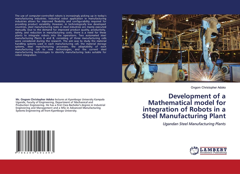 Development of a Mathematical model for integration of Robots in a Steel Manufacturing Plant: Ugandan Steel Manufacturing Plants - Image 1