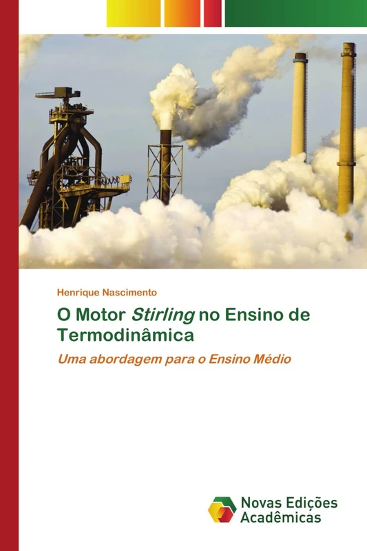 O Motor Stirling no Ensino de Termodinâmica: Uma abordagem para o Ensino Médio