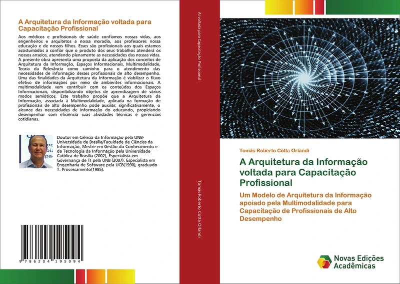 A Arquitetura da Informação voltada para Capacitação Profissional: Um Modelo de Arquitetura da Informação apoiado pela Multimodalidade para Capacitação de Profissionais de Alto Desempenho