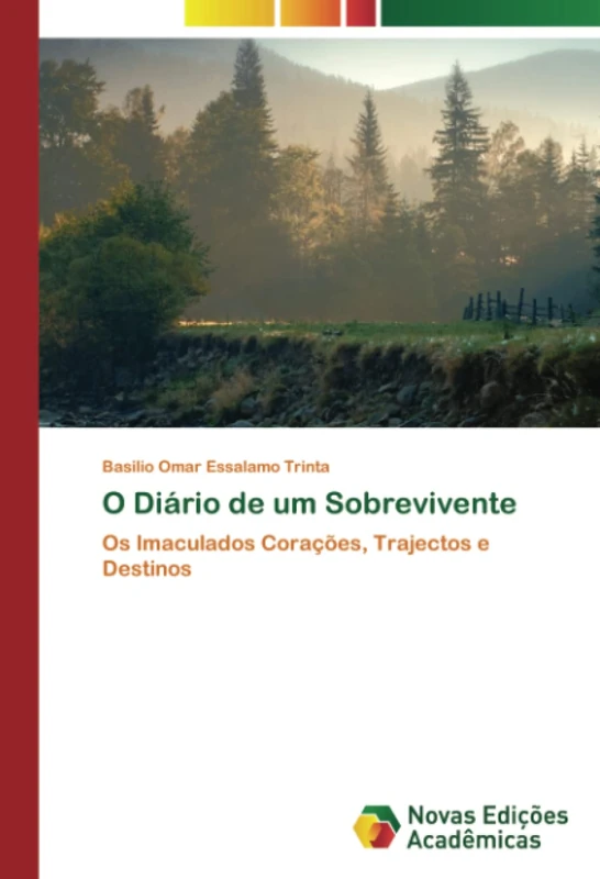 O Diário de um Sobrevivente: Os Imaculados Corações, Trajectos e Destinos