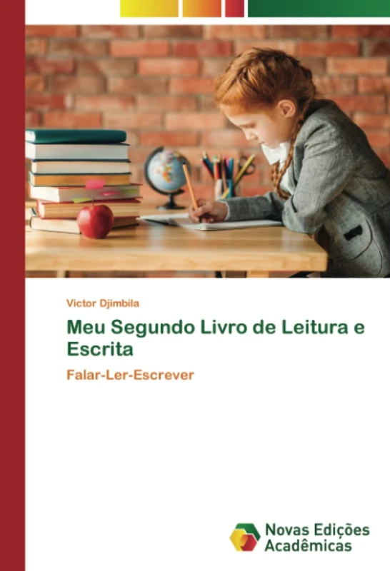 Meu Segundo Livro de Leitura e Escrita: Falar-Ler-Escrever