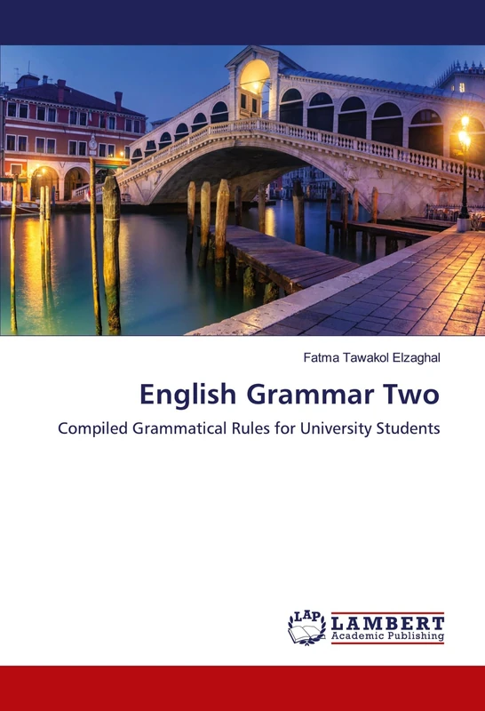 English Grammar Two: Compiled Grammatical Rules for University Students