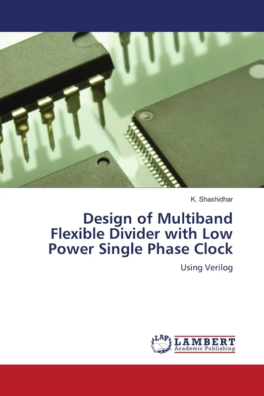 Design of Multiband Flexible Divider with Low Power Single Phase Clock: Using Verilog