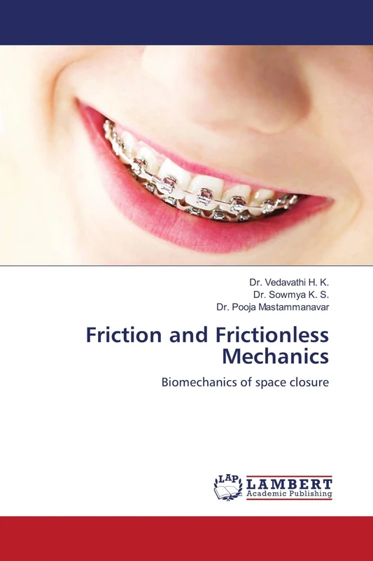 Friction and Frictionless Mechanics: Biomechanics of space closure