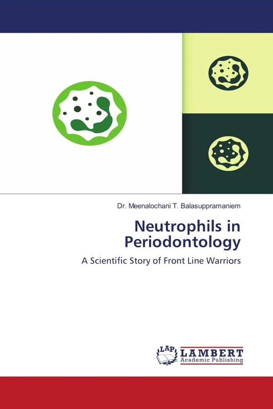 Neutrophils in Periodontology: A Scientific Story of Front Line Warriors - Image 1