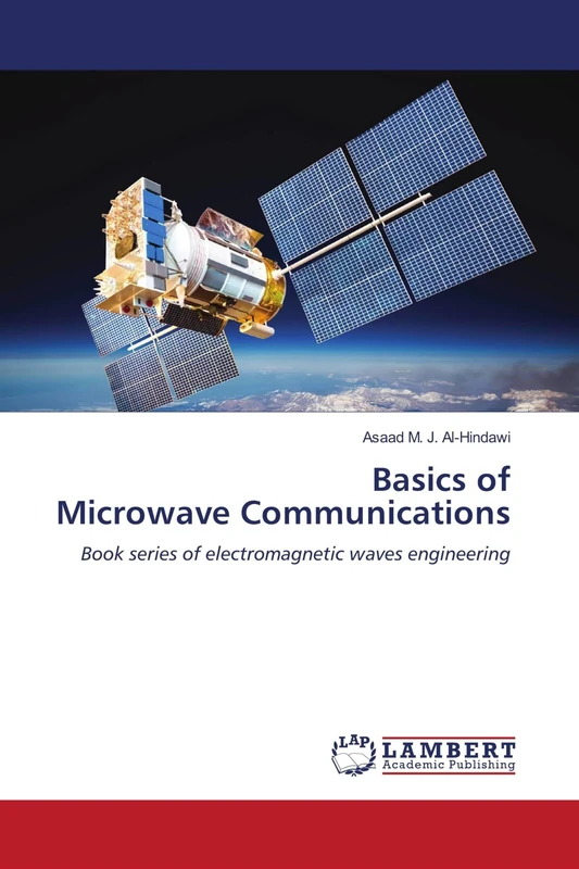Basics of Microwave Communications: Book series of electromagnetic waves engineering