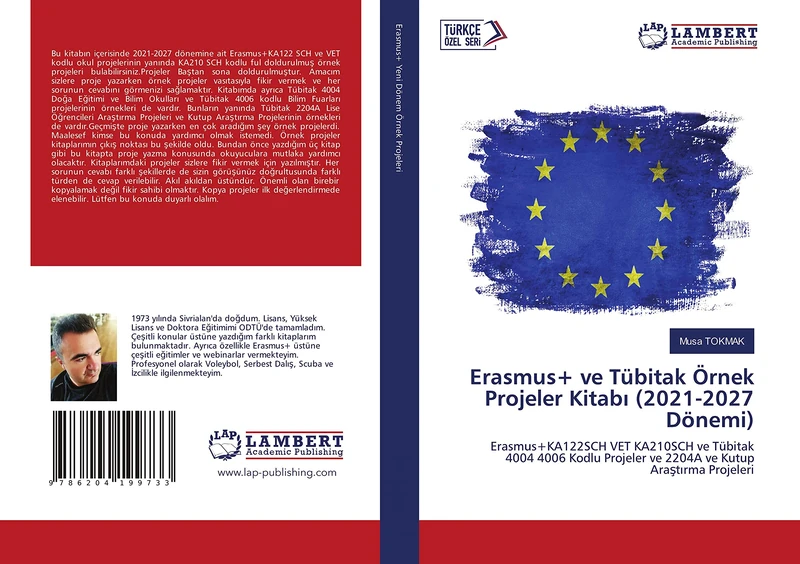 Erasmus+ ve Tübitak Örnek Projeler Kitabı (2021-2027 Dönemi): Erasmus+KA122SCH VET KA210SCH ve Tübitak 4004 4006 Kodlu Projeler ve 2204A ve Kutup Araştırma Projeleri - Image 1
