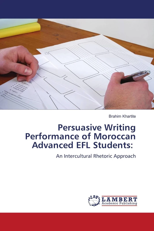 Persuasive Writing Performance of Moroccan Advanced EFL Students:: An Intercultural Rhetoric Approach