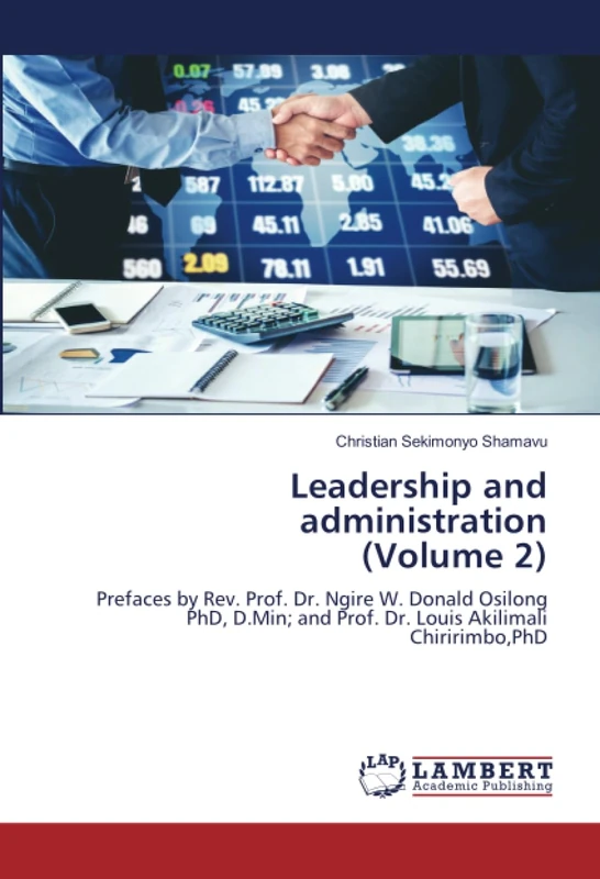 Leadership and administration (Volume 2): Prefaces by Rev. Prof. Dr. Ngire W. Donald Osilong PhD, D.Min; and Prof. Dr. Louis Akilimali Chiririmbo,PhD - Image 1