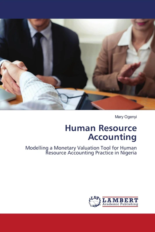 Human Resource Accounting: Modelling a Monetary Valuation Tool for Human Resource Accounting Practice in Nigeria - Image 1