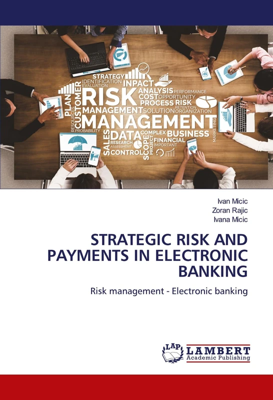 STRATEGIC RISK AND PAYMENTS IN ELECTRONIC BANKING: Risk management - Electronic banking