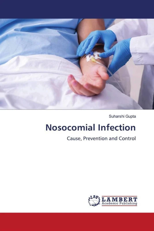 Nosocomial Infection: Cause, Prevention and Control