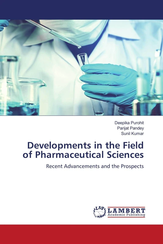 Developments in the Field of Pharmaceutical Sciences: Recent Advancements and the Prospects