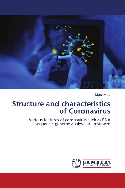 Structure and characteristics of Coronavirus: Various features of coronavirus such as RNA sequence, genome analysis are reviewed