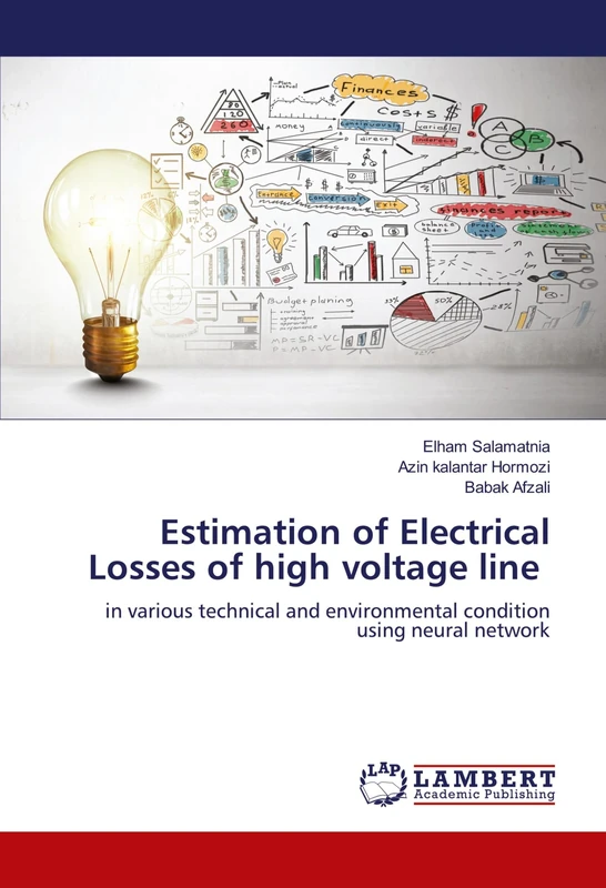 Estimation of Electrical Losses of high voltage line: in various technical and environmental condition using neural network