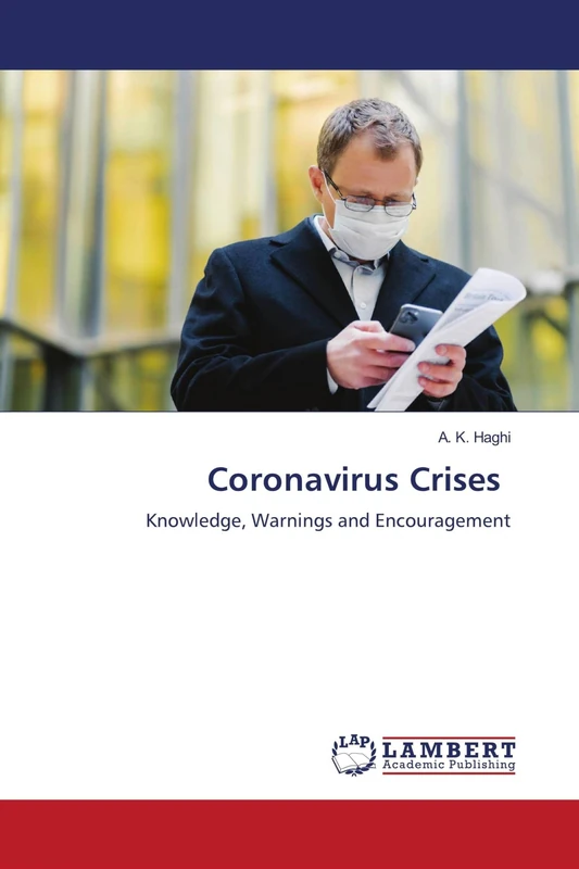 Coronavirus Crises: Knowledge, Warnings and Encouragement